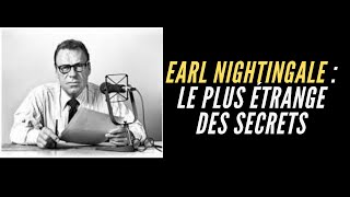 EARL NIGHTINGALE - Le plus étrange des Secrets