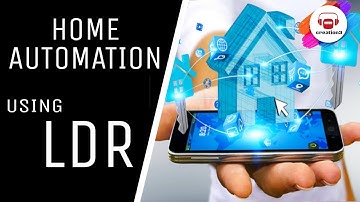 HOME AUTOMATION USING LDR || WORKSHOP PROJECT || DIY || KLUNIVERSITY