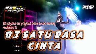 Dj Satu Rasa Cinta || Slow Bass stytle 69 Project || Terbaru Viral⚫