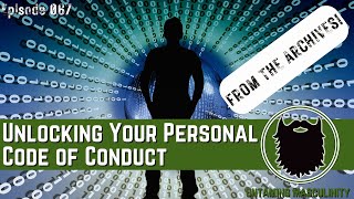 Episode 067 - REPLAY – Unlocking Your Personal Code of Conduct