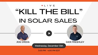 Kill the Bill in Solar Sales