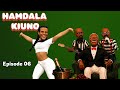 HAMDALA KIUNO Episode 06 