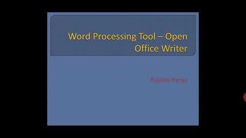 Word Processor Tool, Open Office Writer, Part-1
