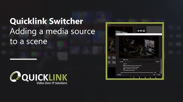 QuickLink StudioPro: Adding a media source to a scene