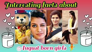 Interesting Facts About August Born Girls