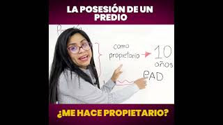 La posesión de un predio ¿me hace propietario?