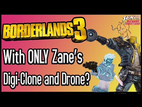 Can You Beat Borderlands 3 With ONLY Zane's Digi-Clone and Drone?