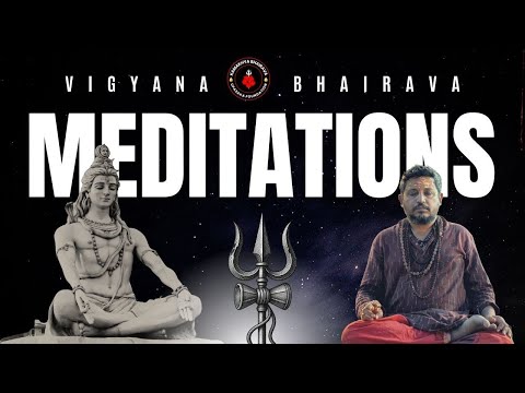 Meditations from Vigyana Bhairava Tantra | Rajarshi Nandy