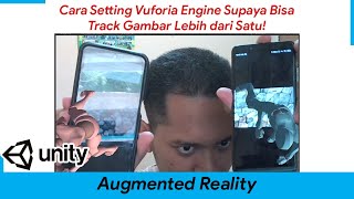 Cara Setting Vuforia Engine Agar Bisa Track Marker/Image Target Lebih dari Satu - Augmented Reality