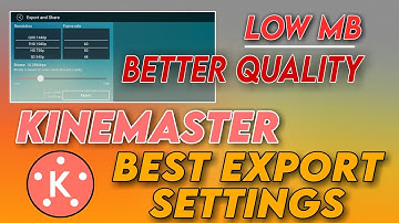 How to export video in kinemaster with less mb and best quality?