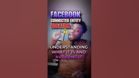 Facebook connected ENTITY Violation; Full explanation of what it means and how to fix it.