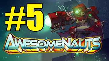 [5] Awesomenauts: Trying New Characters