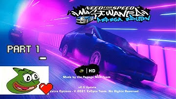 THE ULTIMATE MEME MOD IS BACK| NFS Most Wanted Pepega Edition Playthrough Part 1