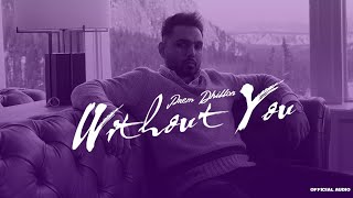 Without You (Official Audio) Prem Dhillon | Latest Punjabi Songs 2022 screenshot 2