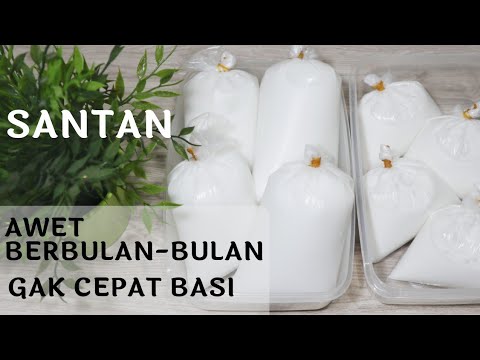 CARA MEMBUAT SANTAN SEGAR, AWET BERBULAN-BULAN !