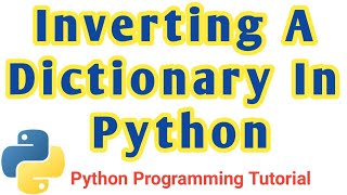 #invertdictionaryelements  Python Programs | Printing duplicate keys | Inverting a Dictionary Python