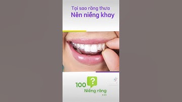 Tại sao răng thưa nên niềng khay?