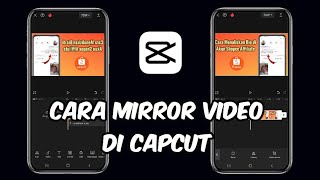 Cara Mirror Video di Capcut screenshot 3