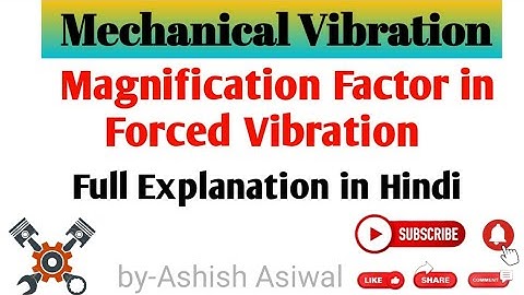 Magnification Factor or Dynamic Magnifier | forced Damped vibration | Mechanical vibration