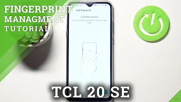 How to Unlock TCL 20 SE by Fingerprint – Add Fingerprint