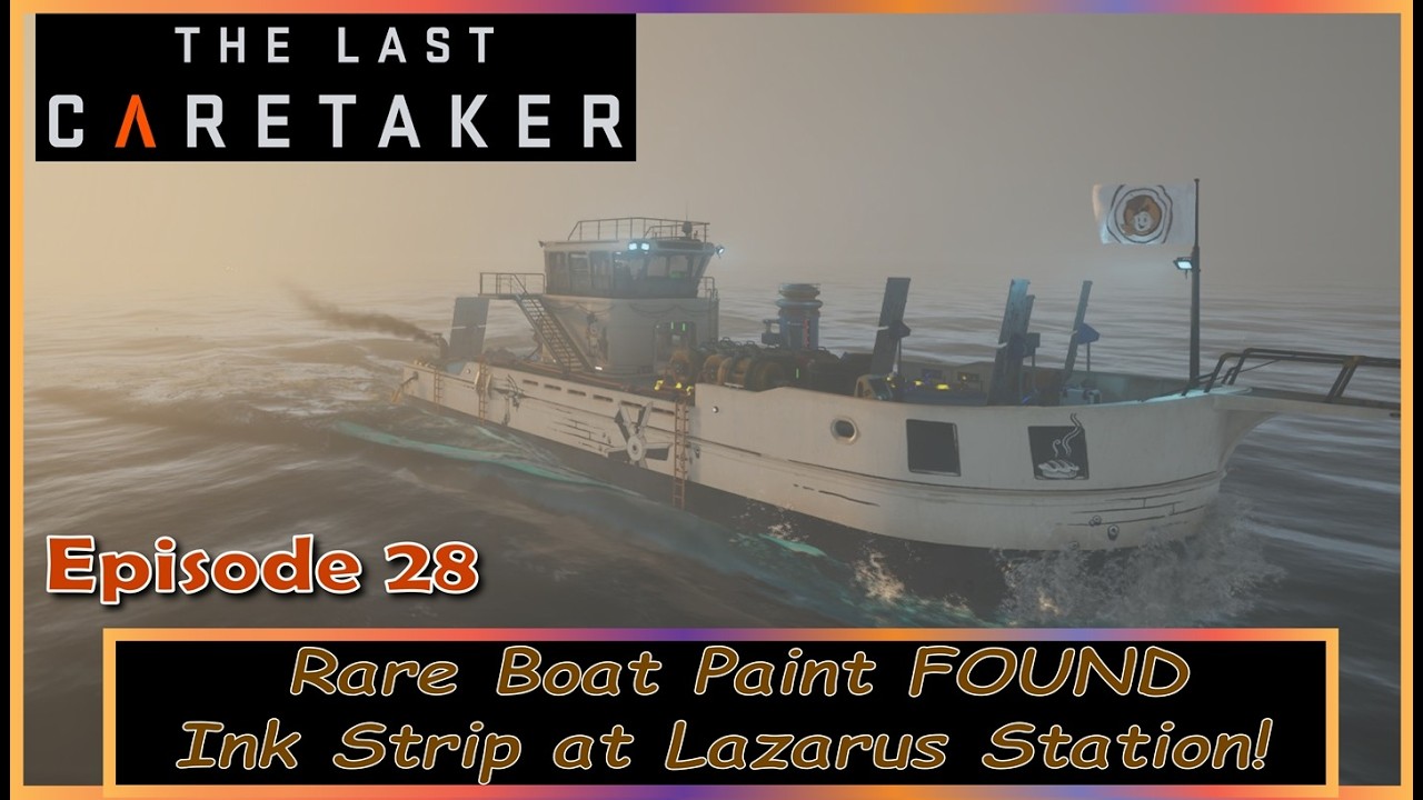 The Last Caretaker – Episode 28 🎨 | 4 Ink Strip Rare Boat Paint at Lazarus Station