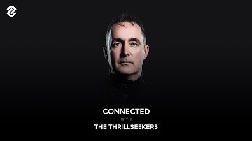 Connected Episode 09 With The Thrillseekers (Vinyl Set)