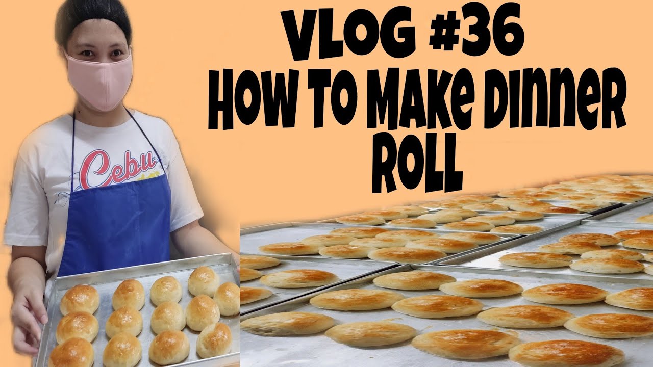 Vlog 36 How to Make Dinner Roll ( Training TESDA) YouTube