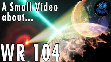 A Small Video About WR 104 (The Triple Star System)