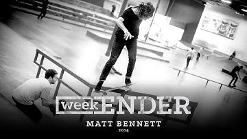 Matt Bennett - WeekENDER
