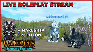 LIVE ROLEPLAY STREAM (+makeship!) | Warrior Cats: Ultimate Edition