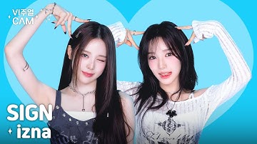 ✧비주얼캠✧ izna (이즈나) - SIGN | VISUAL CAM 4K