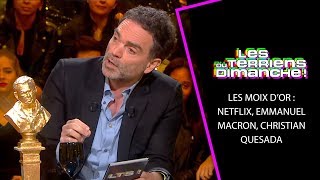 Moix d&#39;Or : Netflix, Emmanuel Macron, Christian Quesada - LTS 30/03/19