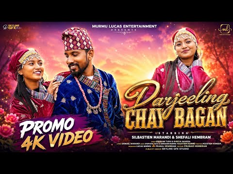 Darjeeling Chai Bagan _Shilbastien Marandi _ Shefali Hembram_Update_Video _ Santali Romantic Video