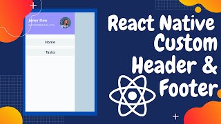 Custom Header and Footer - React Native Drawer Navigator