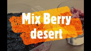 How to Make Mixed Berry Dessert | Easy homemade recipe