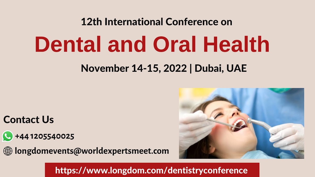 Dentistry Conference | Dentistry Meetings | Dental Congress | Oral Health Conferences | Dubai | 2022