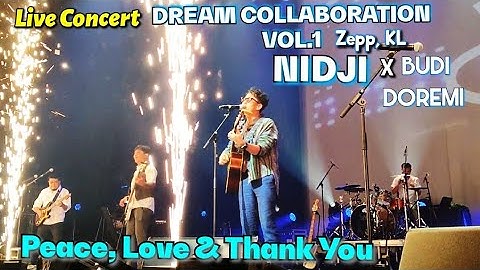 🔥SUPERB ENTRY❗Live Concert NIDJI X BUDI DOREMI - Peace, Love & Thank You🔴Dream Collaboration Vol.1..