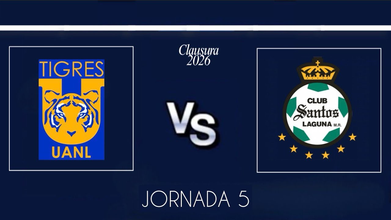 Tigres vs Santos EN VIVO 🔴 | Jornada 5 | Liga Mx Clausura 2026 | Simulación 