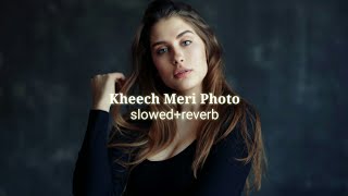 Kheech Meri Photo[Slowed×Reverb]-Text | Hindi Reverb Resimi