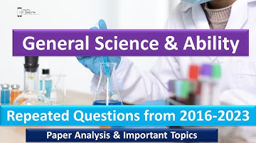 General Science & Ability past paper analysis 2016-2023 | GSA Repeated Questions