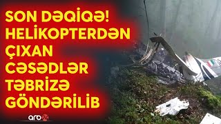 SON DƏQİQƏ! İran prezidentinin cənazəsi Təbrizə göndərildi: Qəza ilə bağlı kritik məqamlar - CANLI