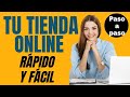 ✅ CÓMO crear una TIENDA ONLINE *RÁPIDO y FÁCIL* desde CERO: VENDE POR INTERNET [👉sólo 3 PASOS] ✅