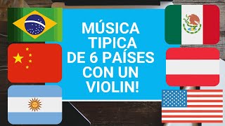 Música tipica de 6 países con un violin!