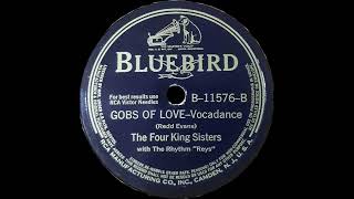1942 The Four King Sisters - Gobs Of Love