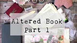Let's Make An Altered Book | Journal | Part One