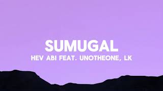 Hev Abi  Sumugal Feat Unotheone Lk  
