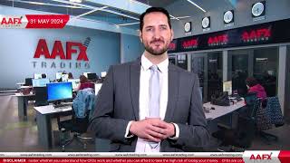 AAFX Trading   Daily financial news 31 05 2024