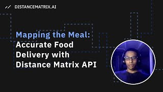 The Use Of The Distance Matrix Api For Food Delivery Services