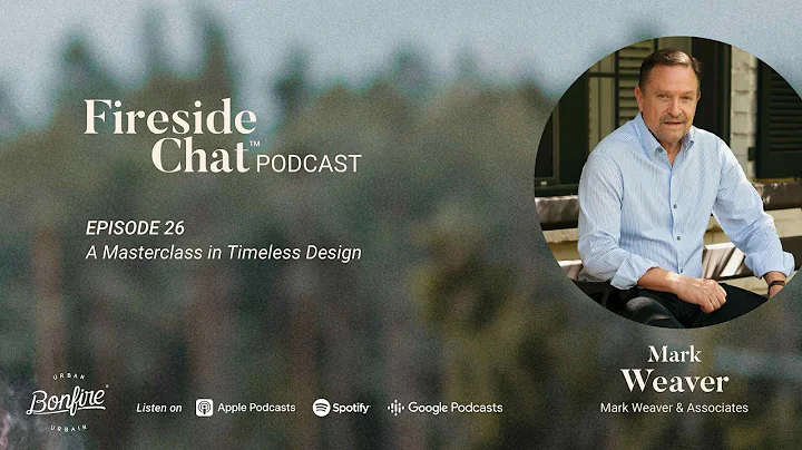 Mark Weaver | A Masterclass in Timeless Design