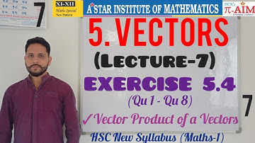 5. VECTORS_(Lecture-7) EXERCISE 5.4(Qu 1-Qu 8)_ HSC New Syllabus Mathematics Part 1_by #DCKatre Sir
